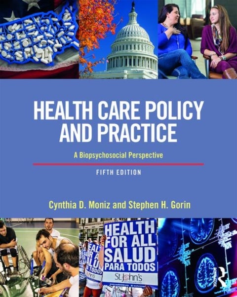 Health Care Policy and Practice - A Biopsychosocial Perspective