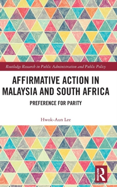 Affirmative Action in Malaysia and South Africa - Preference for Parity