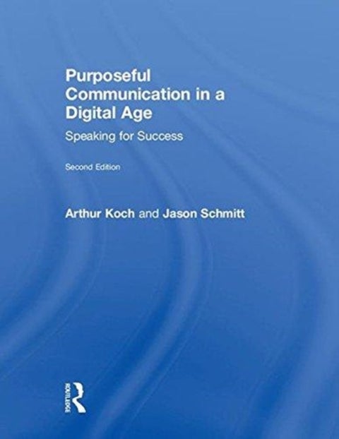 Purposeful Communication in a Digital Age - Speaking for Success