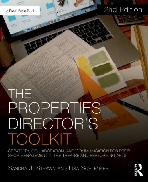 The Properties Director's Toolkit - Managing a Prop Shop for Theatre