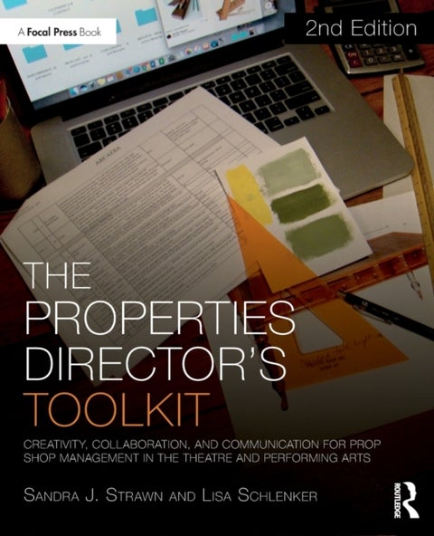 The Properties Director's Toolkit - Managing a Prop Shop for Theatre