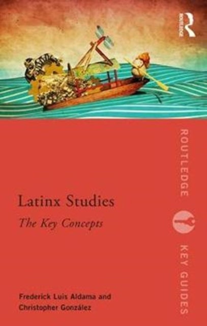 Latinx Studies - The Key Concepts