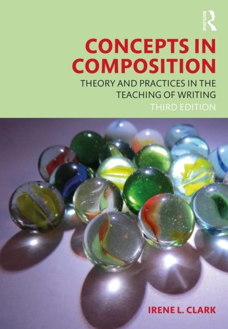 Concepts in Composition - Theory and Practices in the Teaching of Writing