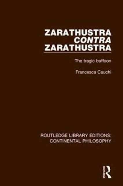 Zarathustra Contra Zarathustra - The Tragic Buffoon