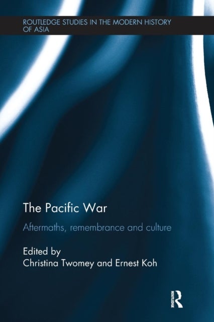 The Pacific War - Aftermaths, Remembrance and Culture