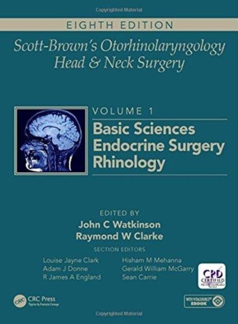 Scott-Brown's Otorhinolaryngology and Head and Neck Surgery - Volume 1: Basic Sciences, Endocrine Surgery, Rhinology