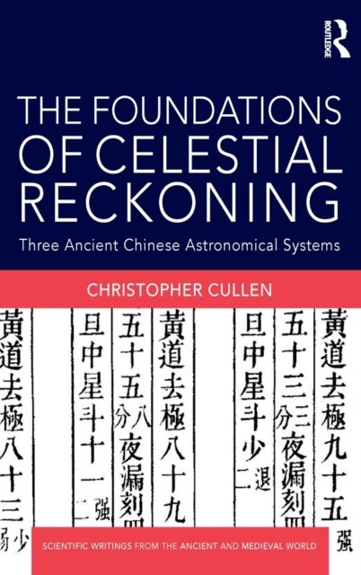 The Foundations of Celestial Reckoning - Three Ancient Chinese Astronomical Systems