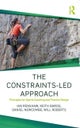 The Constraints-Led Approach