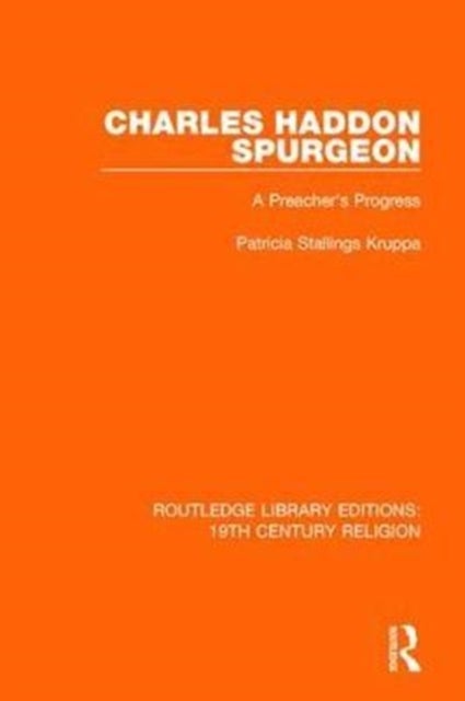 Charles Haddon Spurgeon - A Preachers Progress