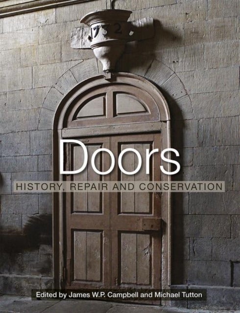 Doors - History, Repair and Conservation