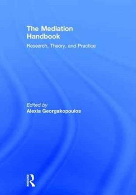 The Mediation Handbook - Research, theory, and practice