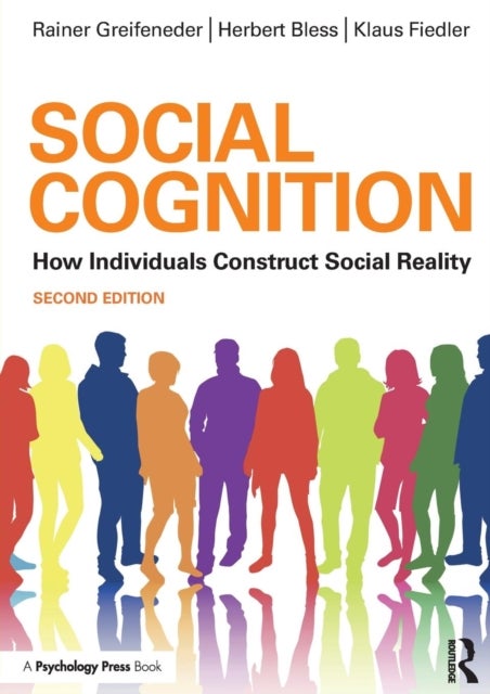 Social Cognition - How Individuals Construct Social Reality