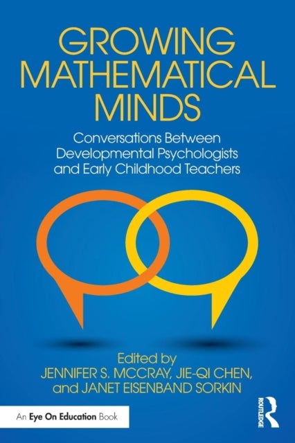 Growing Mathematical Minds - Conversations Between Developmental Psychologists and Early Childhood Teachers