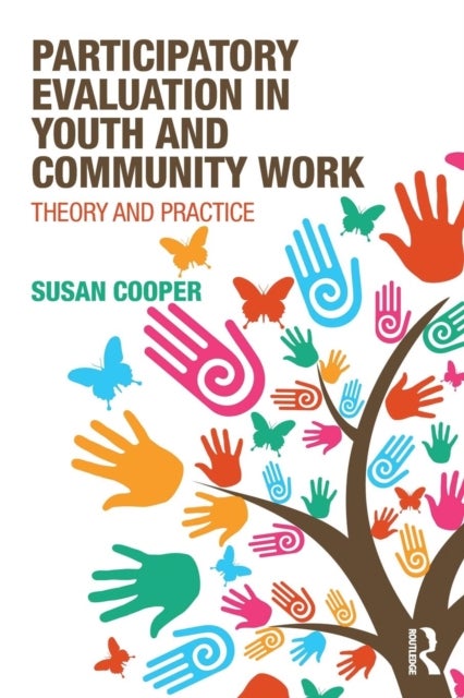 Participatory Evaluation in Youth and Community Work - Theory and Practice