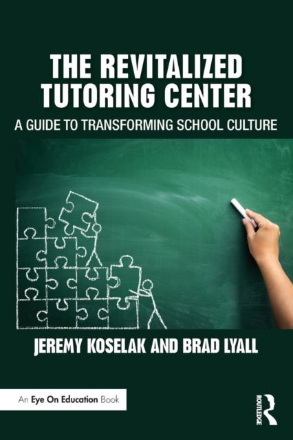 The Revitalized Tutoring Center - A Guide to Transforming School Culture