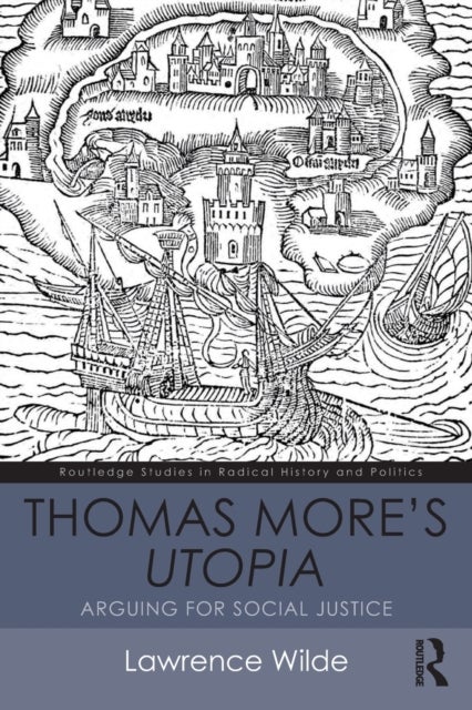 Thomas More's Utopia - Arguing for Social Justice