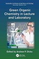 Green Organic Chemistry in Lecture and Laboratory