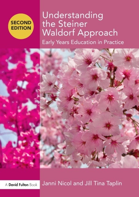 Understanding the Steiner Waldorf Approach - Early Years Education in Practice
