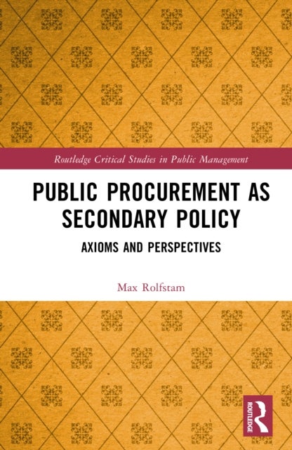 Public Procurement as Secondary Policy - Axioms and Perspectives