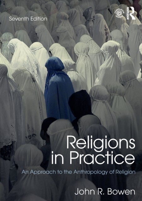 Religions in Practice - An Approach to the Anthropology of Religion