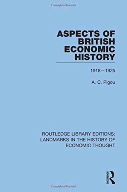 Aspects of British Economic History - 1918-1925