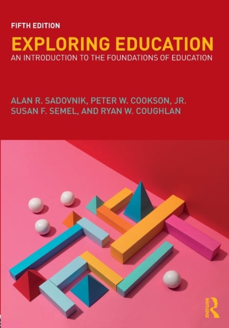 Exploring Education - An Introduction to the Foundations of Education