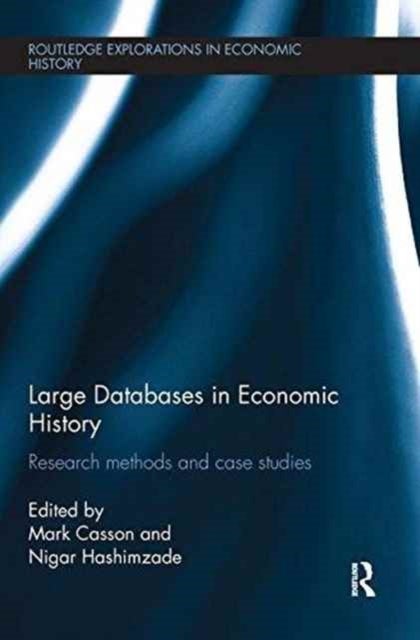 Large Databases in Economic History - Research Methods and Case Studies