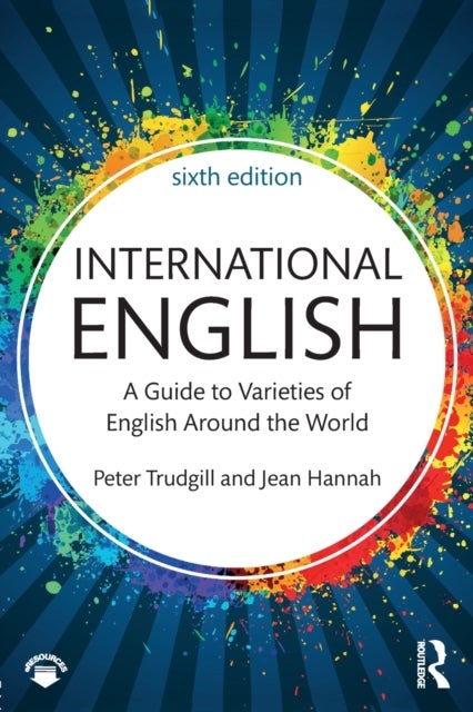 International English - A Guide to Varieties of English Around the World