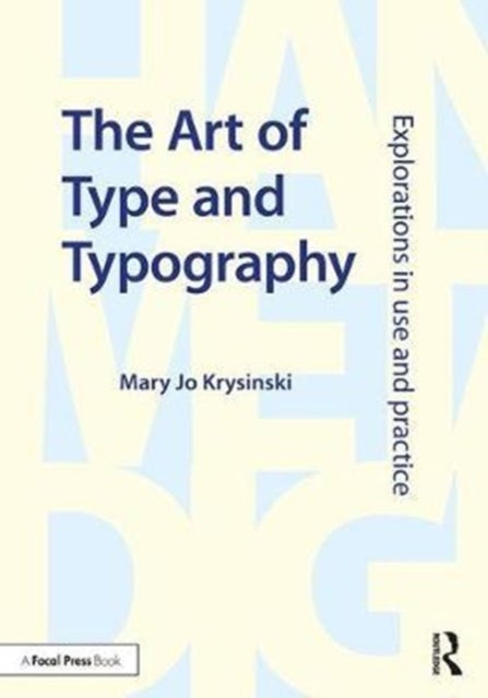 The Art of Type and Typography - Explorations in Use and Practice