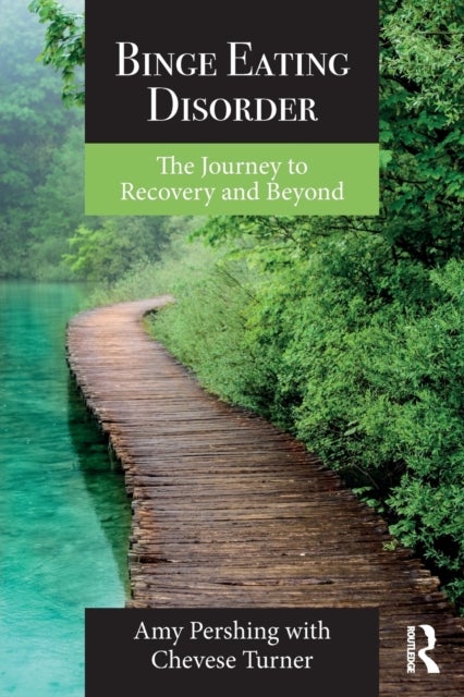Binge Eating Disorder - The Journey to Recovery and Beyond