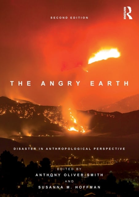 The Angry Earth - Disaster in Anthropological Perspective