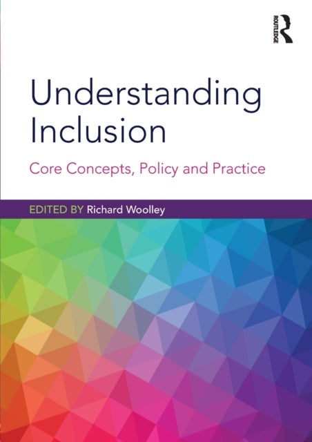 Understanding Inclusion - Core Concepts, Policy and Practice