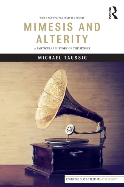 Mimesis and Alterity - A Particular History of the Senses