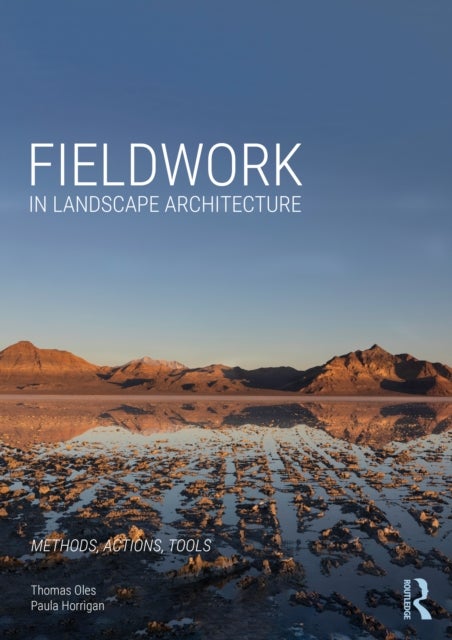 Fieldwork in Landscape Architecture - Methods, Actions, Tools