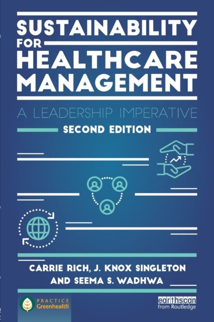 Sustainability for Healthcare Management - A Leadership Imperative
