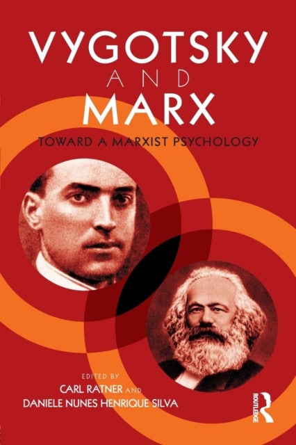 Vygotsky and Marx - Toward a Marxist Psychology