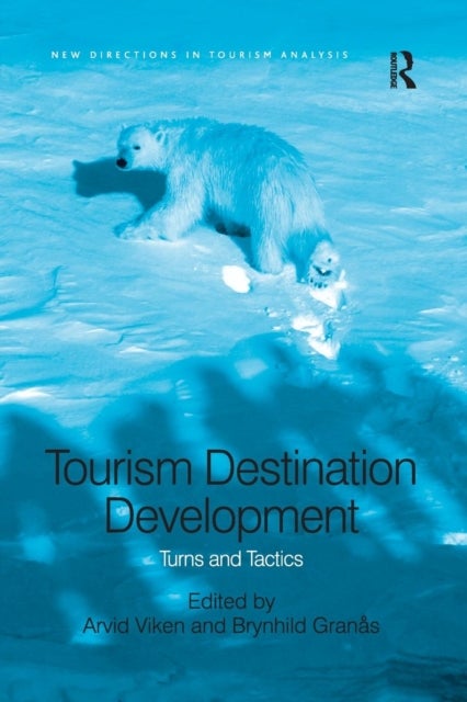 Tourism Destination Development - Turns and Tactics