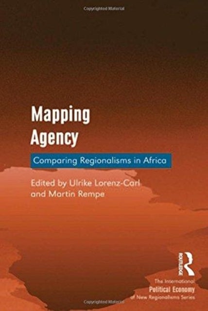 Mapping Agency - Comparing Regionalisms in Africa