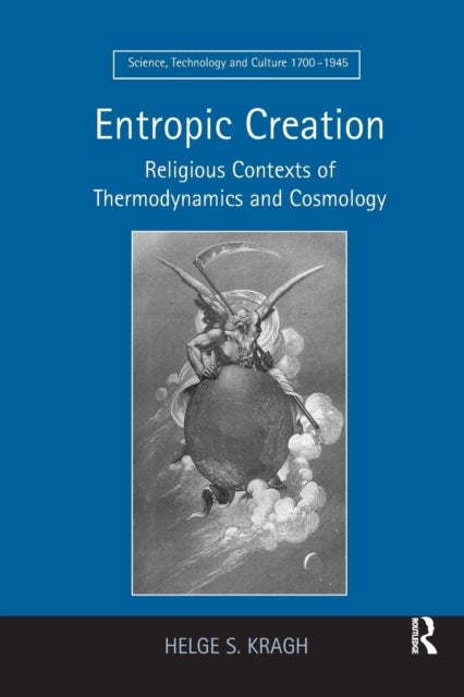 Entropic Creation - Religious Contexts of Thermodynamics and Cosmology