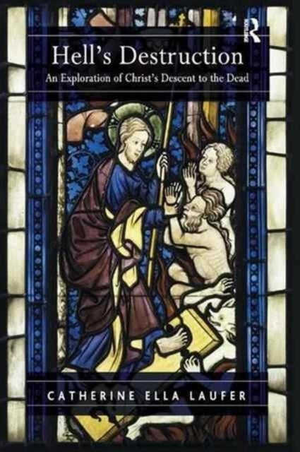 Hell's Destruction - An Exploration of Christ’s Descent to the Dead