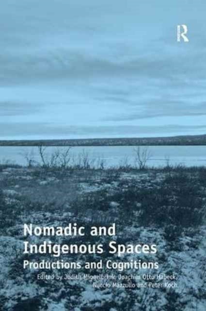 Nomadic and Indigenous Spaces - Productions and Cognitions