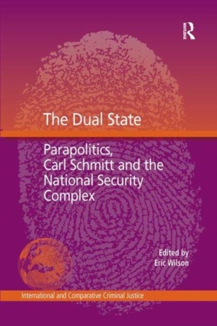 The Dual State - Parapolitics, Carl Schmitt and the National Security Complex