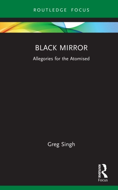 Black Mirror - Allegories for the Atomised