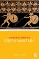 Understanding Greek Warfare