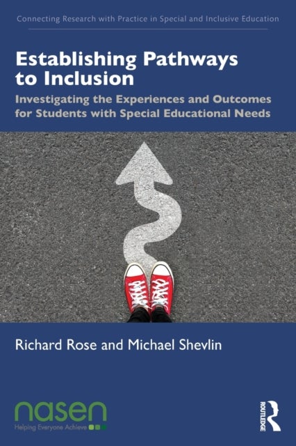 Establishing Pathways to Inclusion - Investigating the Experiences and Outcomes for Students with Special Educational Needs