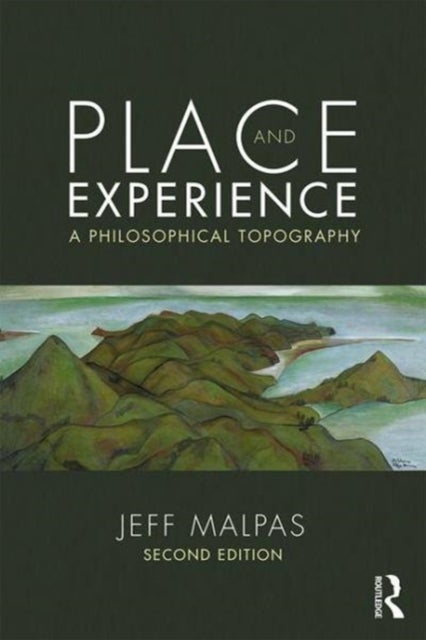 Place and Experience - A Philosophical Topography