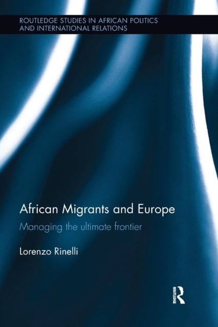 African Migrants and Europe - Managing the ultimate frontier