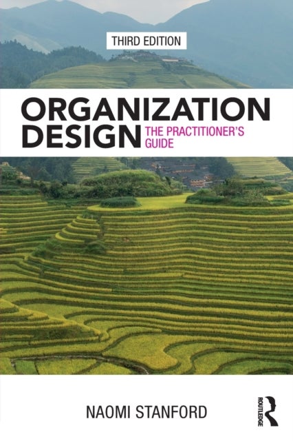 Organization Design - The Practitioner’s Guide