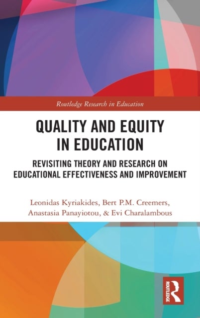 Quality and Equity in Education - Revisiting Theory and Research on Educational Effectiveness and Improvement