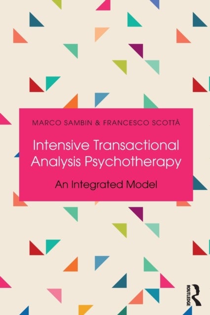 Intensive Transactional Analysis Psychotherapy - An Integrated Model